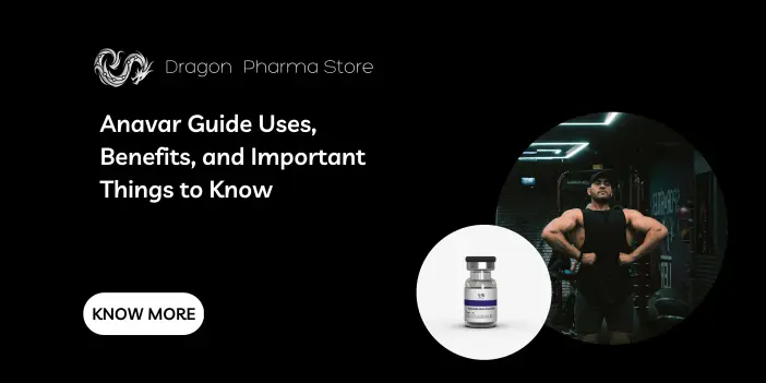Anavar Guide: Uses, Benefits, and Important Things to Know