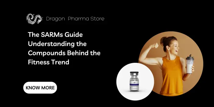 The SARMs Guide: Understanding the Compounds Behind the Fitness Trend