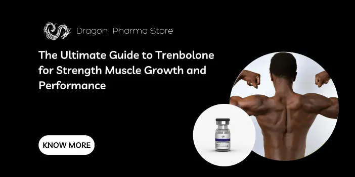 The Ultimate Guide to Trenbolone for Strength Muscle Growth and Performance
